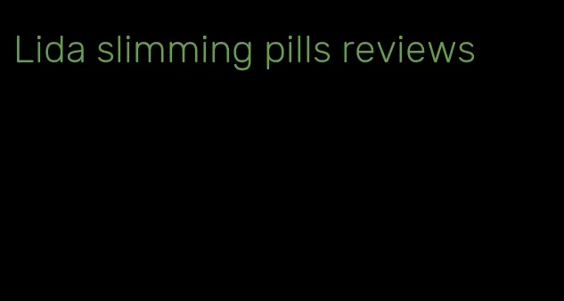 Lida slimming pills reviews