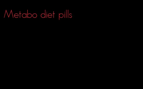 Metabo diet pills