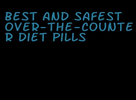 best and safest over-the-counter diet pills