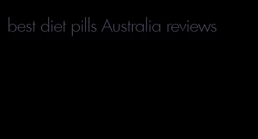 best diet pills Australia reviews