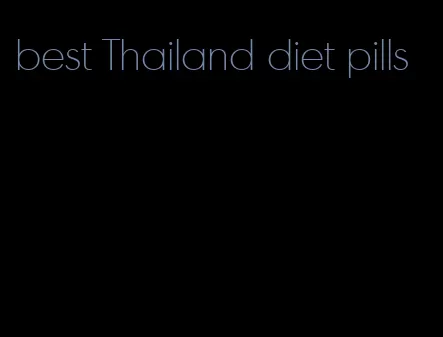 best Thailand diet pills