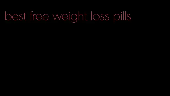 best free weight loss pills