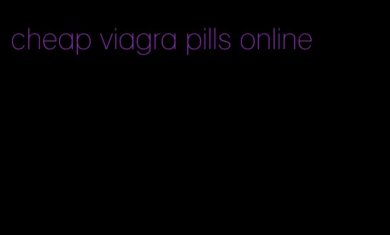 cheap viagra pills online