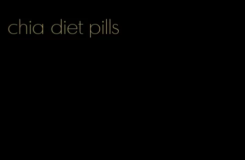 chia diet pills