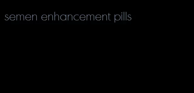 semen enhancement pills