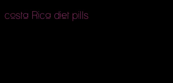 costa Rica diet pills