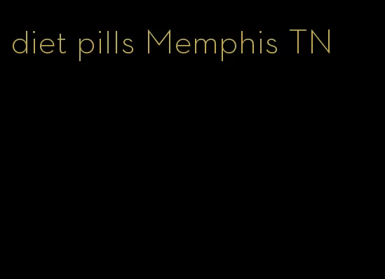 diet pills Memphis TN
