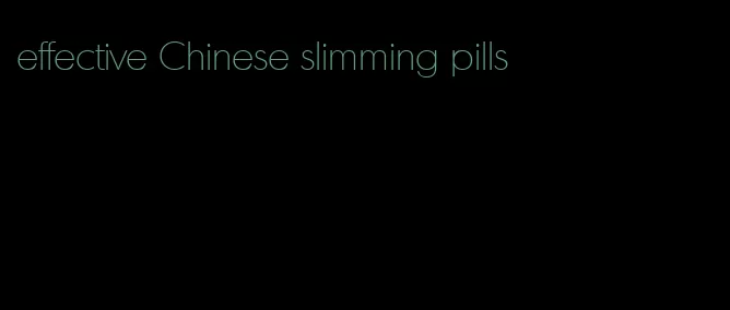 effective Chinese slimming pills