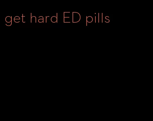 get hard ED pills