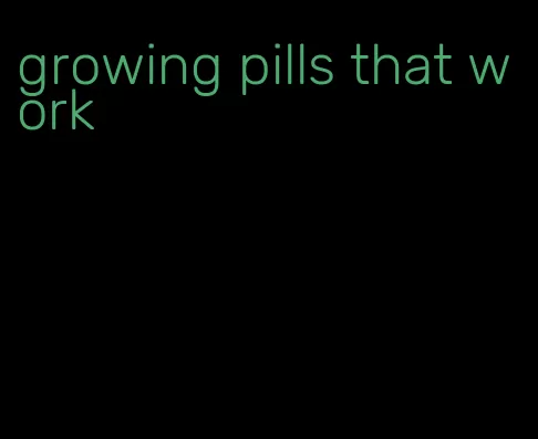 growing pills that work