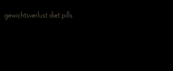 gewichtsverlust diet pills