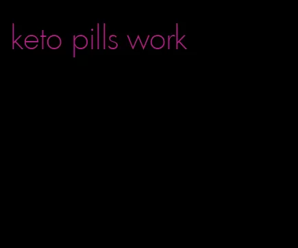 keto pills work