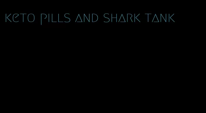 keto pills and shark tank