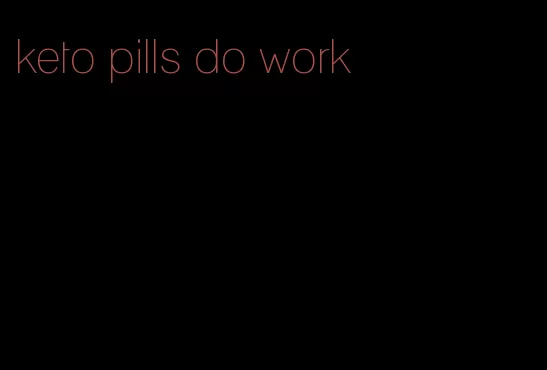 keto pills do work