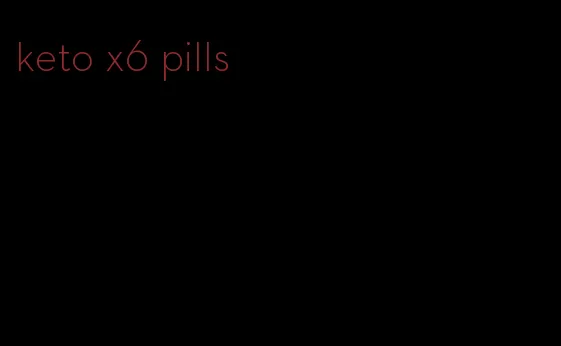 keto x6 pills
