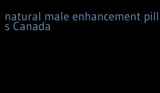 natural male enhancement pills Canada