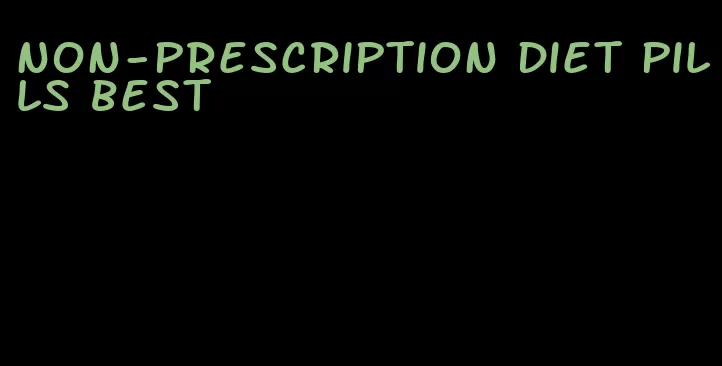 non-prescription diet pills best
