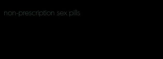 non-prescription sex pills