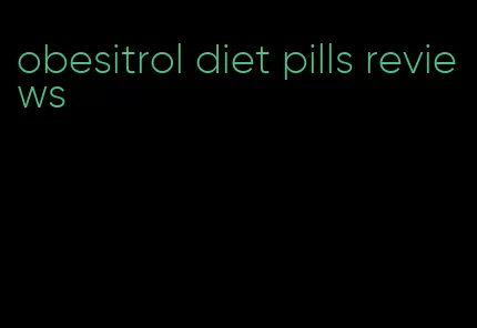 obesitrol diet pills reviews