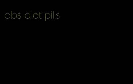 obs diet pills