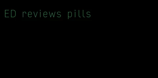 ED reviews pills