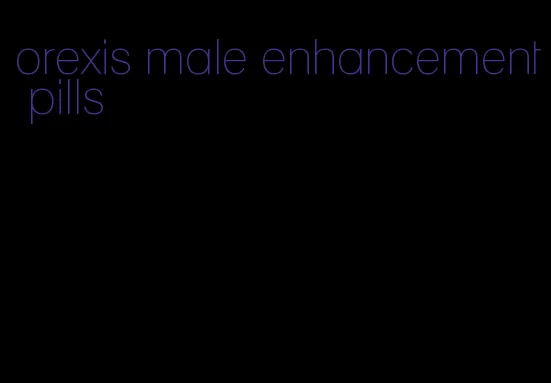orexis male enhancement pills