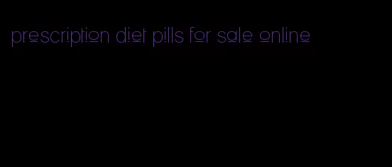 prescription diet pills for sale online