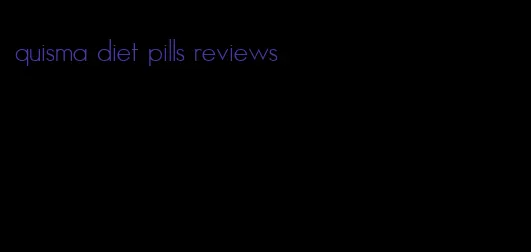quisma diet pills reviews