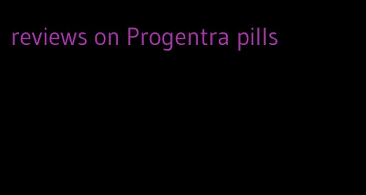 reviews on Progentra pills