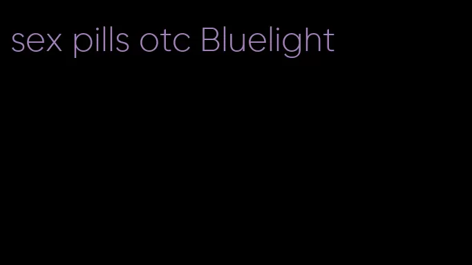 sex pills otc Bluelight