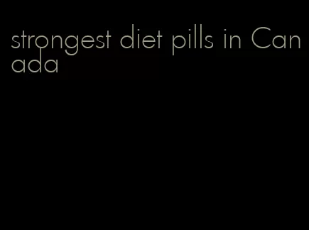 strongest diet pills in Canada