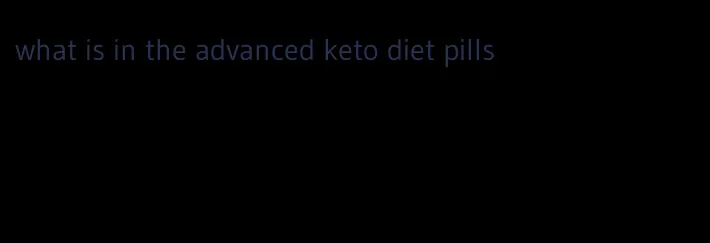 what is in the advanced keto diet pills