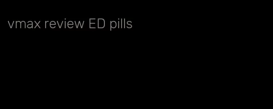 vmax review ED pills