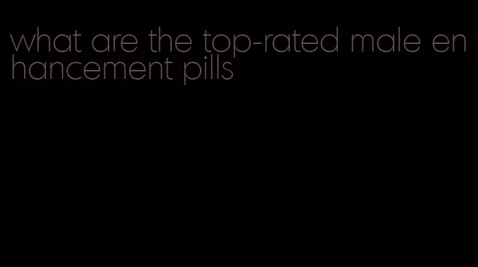 what are the top-rated male enhancement pills