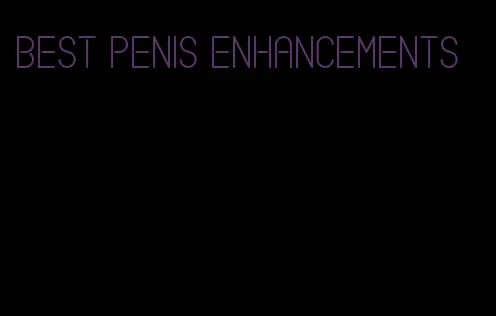 best penis enhancements
