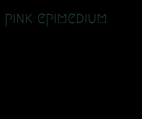 pink epimedium