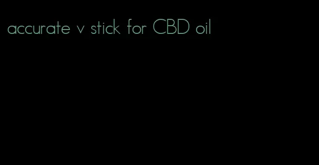 accurate v stick for CBD oil