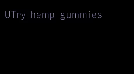 UTry hemp gummies