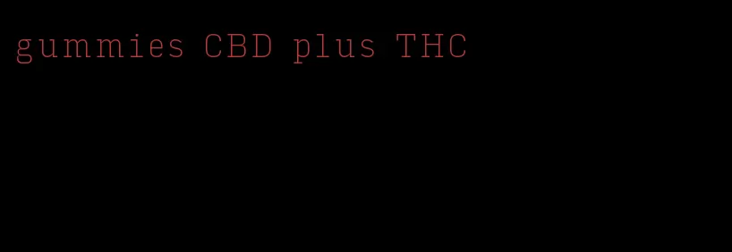 gummies CBD plus THC