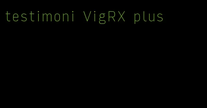 testimoni VigRX plus
