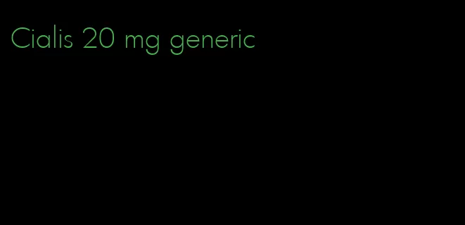 Cialis 20 mg generic