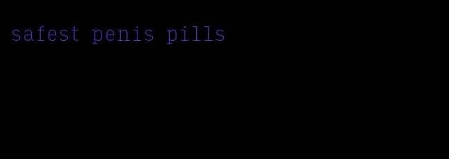 safest penis pills