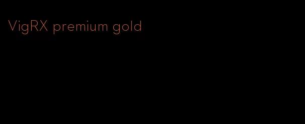 VigRX premium gold