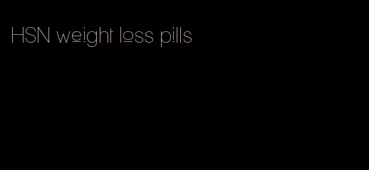 HSN weight loss pills
