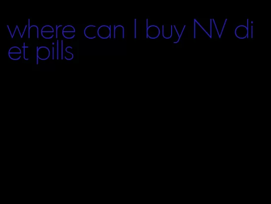 where can I buy NV diet pills