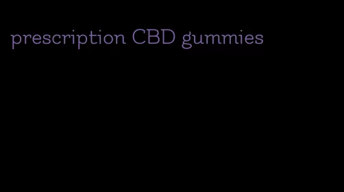 prescription CBD gummies