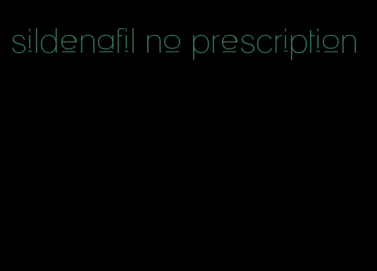 sildenafil no prescription