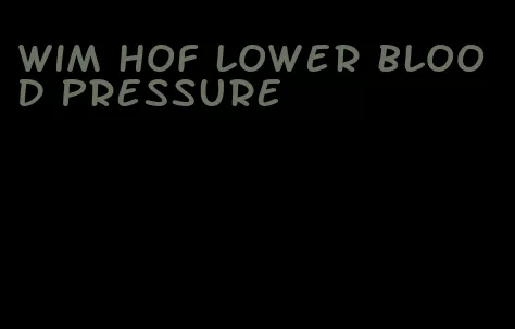Wim Hof lower blood pressure