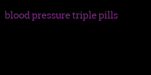 blood pressure triple pills