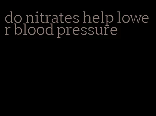 do nitrates help lower blood pressure